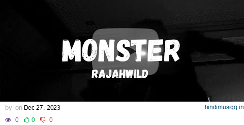 Rajahwild - Monster (LYRICS) pagalworld mp3 song download