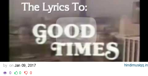 Good Times-Opening Theme Lyrics Subtitled & Captioned pagalworld mp3 song download