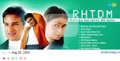 Rehnaa Hai Tere Dil Mein | Full Album | R. Madhavan | Dia Mirza | Zara Zara | Such Keh Raha Hai pagalworld mp3 song download