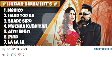 Hunar Sidhu Best Punjabi Jukebox | Non Stop Punjabi Song Jukebox | Best Hunar Speical Jukebox 2024 pagalworld mp3 song download