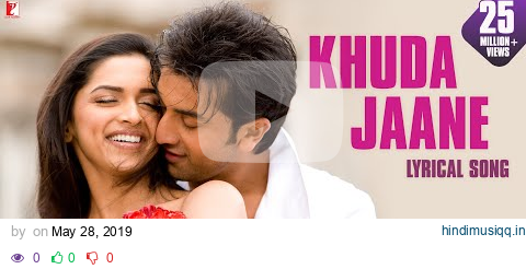 Lyrical Khuda Jaane Song with Lyrics | Bachna Ae Haseeno | Anvita Dutt Guptan | Vishal and Shekhar pagalworld mp3 song download