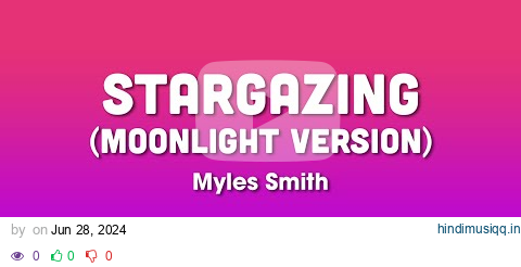 Myles Smith - Stargazing (Moonlight Version) Lyrics pagalworld mp3 song download