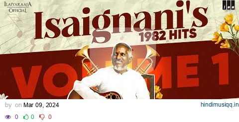 Isaignani's 1982 Hits - Volume 1 | Maestro Ilaiyaraaja | Evergreen Song in Tamil | 80s Songs pagalworld mp3 song download