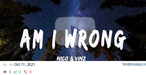 Nico & Vinz - Am I Wrong (Lyrics/Vietsub) pagalworld mp3 song download