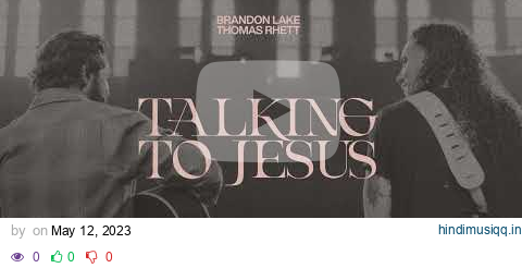 Talking To Jesus (Live From The Ryman) - Brandon Lake x Thomas Rhett (Official Audio) pagalworld mp3 song download