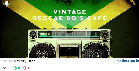 Vintage Reggae 80's Café (5 Hours) pagalworld mp3 song download