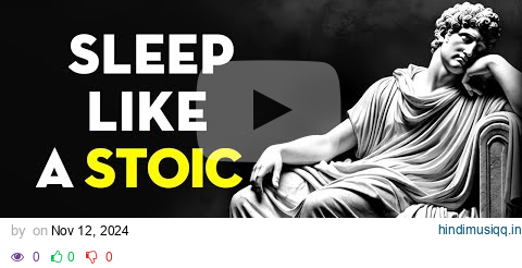 7 Stoic Things You Must Do Every Night (Must Watch) | Stoicism pagalworld mp3 song download