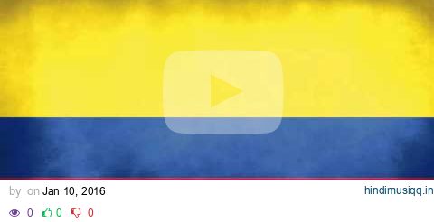 Himno Nacional de Colombia (Instrumental) pagalworld mp3 song download