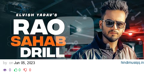 Rao Sahab Drill (Full Video)  | Elvish Yadav | New Haryanvi Songs Haryanavi 2023 | Haryanvi Song pagalworld mp3 song download