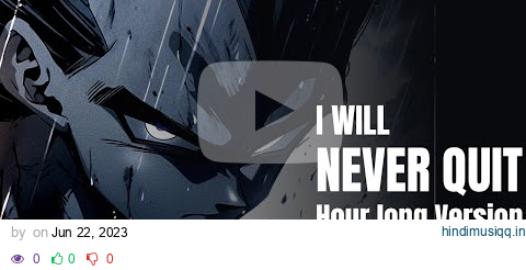 1 hour I WILL NEVER QUIT| WHEN THE ZYZZ MUSIC KICKS IN| VEGETA MOTIVATIONAL SPEECH| TEVVEZ - LEGEND pagalworld mp3 song download