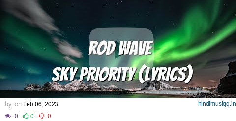 Rod Wave - Sky Priority (Lyrics) pagalworld mp3 song download