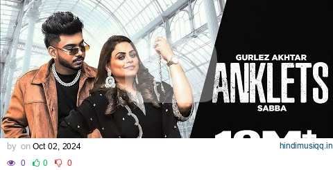 Anklets Gurlez Akhtar & Sabba New Song (HD Video) New Punjabi Song 2024 | Latest Punjabi Song 2024 pagalworld mp3 song download