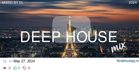 Deep House Mix 2024 | Mixed By DL Music | City At Night pagalworld mp3 song download