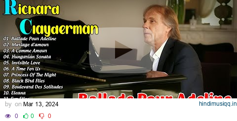 Ballade Pour Adeline - Richard Clayderman Greatest Hits Full Album 2024 🎹Classic Piano Songs 2024 pagalworld mp3 song download