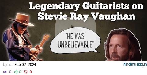 Legendary Guitarists on Stevie Ray Vaughan pagalworld mp3 song download