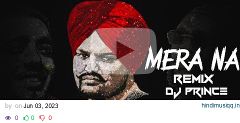 Mera Na (Sidhu Moose Wala) - Dj Prince Remix pagalworld mp3 song download