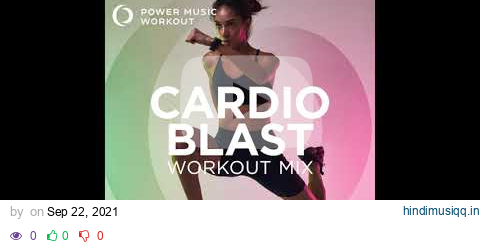 Cardio Blast Workout Mix Vol. 18 by Power Music Workout (132-150 BPM) pagalworld mp3 song download