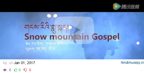 Tibetan rap 2017 Snow Mountain gospel - Made in Tibet pagalworld mp3 song download