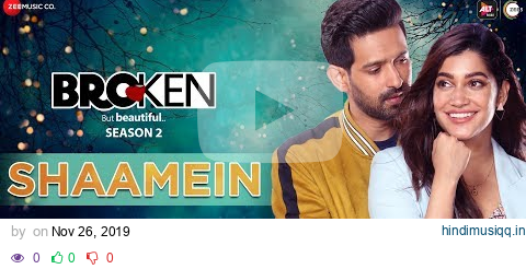 Shaamein - Broken But Beautiful Season 2 | Vikrant M, Harleen S | Amaal M Ft. Armaan M | Manoj M pagalworld mp3 song download