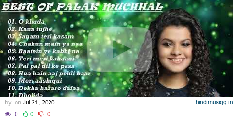 Best of palak muchhal🎤 top bollywood songs of palak muchhal pagalworld mp3 song download