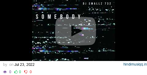 DJ SMALLZ 732 - THAT SOMEBODY ( JERSEY CLUB ) pagalworld mp3 song download