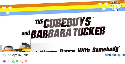 The Cube Guys and Barbara Tucker - I Wanna Dance With Somebody (Official Preview) pagalworld mp3 song download