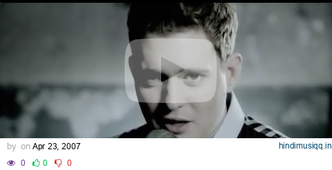 Michael Bublé - Everything [Official Music Video] pagalworld mp3 song download