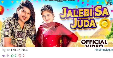 Jalebi Sa Juda (Official Video)Amit Saini Rohtakiya, Anjali Raghav |New Haryanvi Songs Haryanavi pagalworld mp3 song download