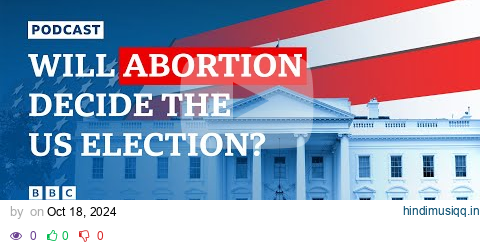 Will Arizona’s abortion access decide the US election? | BBC Americast pagalworld mp3 song download