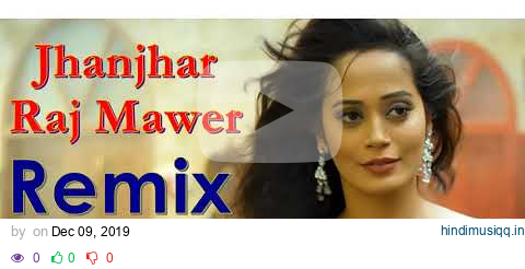 Jhanjhar Remix Raj mawer DJ Madan verma pagalworld mp3 song download