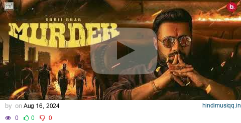 Murder (Official Music Video) | Shree Brar| Punjabi Song 2024 pagalworld mp3 song download