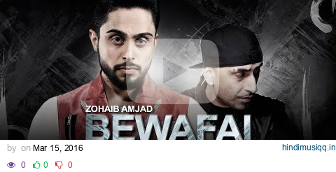 Zohaib Amjad - Bewafai ft. Dr. Zeus | Latest Punjabi Song 2016 | Official Video | New Punjabi Songs pagalworld mp3 song download