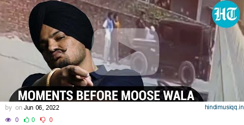 On cam Men who informed Moose Wala’s killers about his car, posed as singer’s fans before murder pagalworld mp3 song download