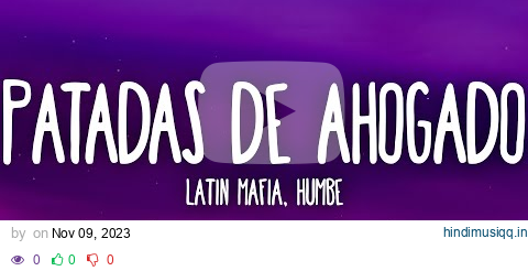 LATIN MAFIA, Humbe - Patadas de Ahogado (Letra/Lyrics) pagalworld mp3 song download