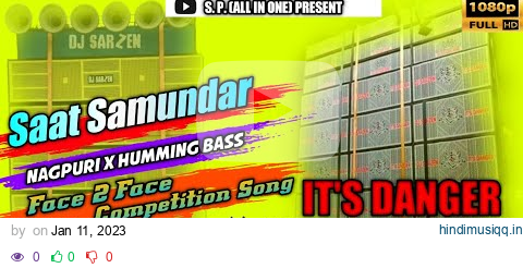 🔥DJ Sarzen👑(THE KING OF BASS)2023Special_Saat_Samundar Humming Competition Song/ Dialogue+Soundcheck pagalworld mp3 song download