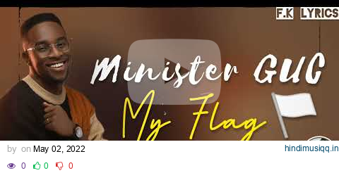 Minister GUC - My Flag (Official Lyrics) pagalworld mp3 song download