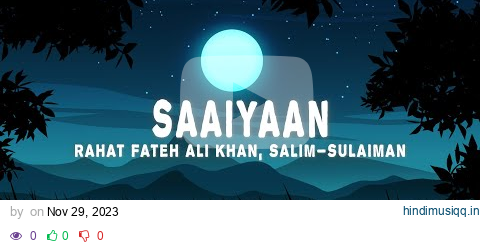 Saaiyaan (Lyrics) - Rahat Fateh Ali Khan, Salim–Sulaiman pagalworld mp3 song download