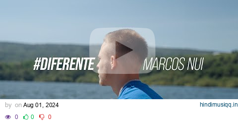 Diferente - Marcos Nui (Official Video) pagalworld mp3 song download