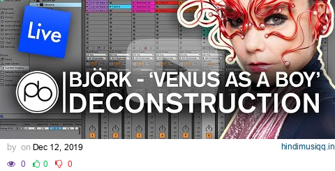 Björk - 'Venus As A Boy' Deconstruction in Ableton Live 10.1 pagalworld mp3 song download