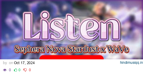 TOP | Sephera Nova Stardust x WaVe | Listen | [ 1 Hour Version ] |  | Garena Liên Quân Mobile pagalworld mp3 song download