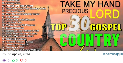 Old Country Gospel Songs Of All Time With Lyrics - Top 30 Best Old Country Gospel Songs 2024 Engsub pagalworld mp3 song download