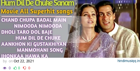 Hum Dil De Chuke Sanam Movie All Song | Hum Dil De Chuke Sanam Film Songs | Hum Dil De Chuke Sanam pagalworld mp3 song download