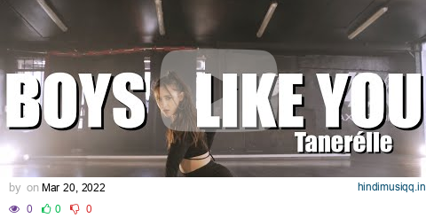 BOYS LIKE YOU - Tanerélle / Sensuel choreography by Loriane Cateloy-Rose in Lax Studio pagalworld mp3 song download