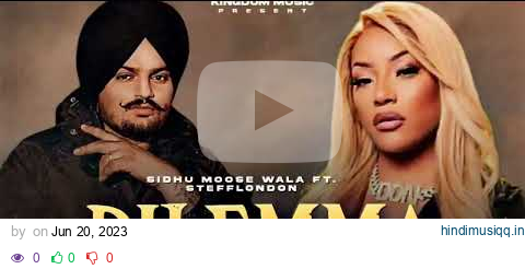 Dilemma by Sidhu moose wala ft. Stefflondon pagalworld mp3 song download