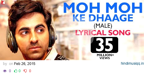 Lyrical | Moh Moh Ke Dhaage (Male) | Song with Lyrics | Dum Laga Ke Haisha | Papon, Anu Malik, Varun pagalworld mp3 song download