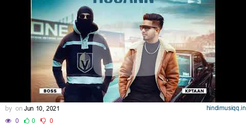 Husann • KPTAAN • Boss • New Punjabi Song 2021 pagalworld mp3 song download