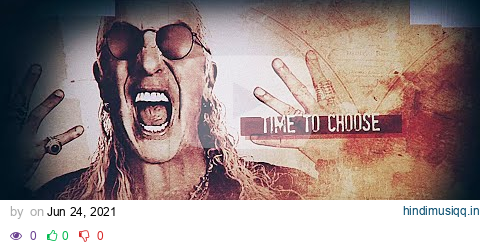 DEE SNIDER - Time To Choose ft. George "Corpsegrinder" Fisher (Official Lyric Video) |Napalm Records pagalworld mp3 song download