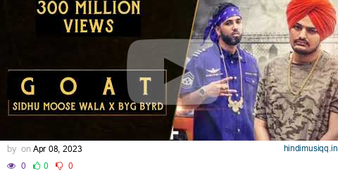 GOAT (OLD VERSION) SIDHU MOOSE WALA | BYG BYRD | LATEST PUNJABI SONG 2023 | LEAKED VERSION Snitches pagalworld mp3 song download