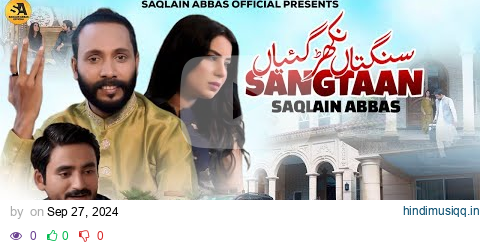 Sangtan Nikhar Gaiyaan | Saqlain Abbas | Saraiki Song | 2024 | Official Video Song pagalworld mp3 song download