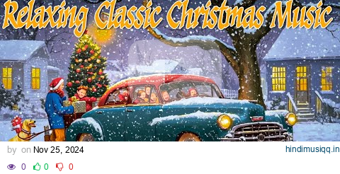 Relaxing Classic Christmas Music ~ Traditional Christmas Carols Playlist for 1 Hours pagalworld mp3 song download